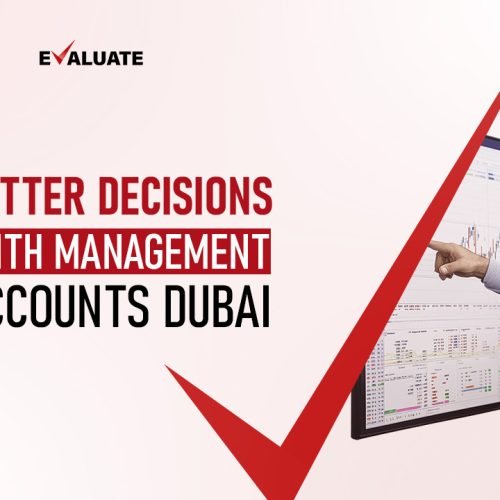 Management Accounts Dubai: Monthly Financial Reporting for Smarter Decisions